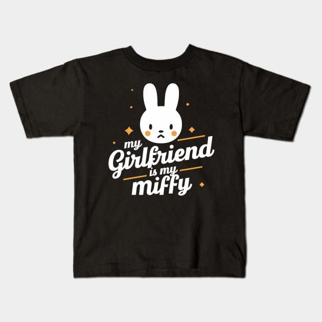 My Girlfriend Is My Miffy Kids T-Shirt by Abdulkakl